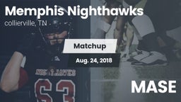 Matchup: Memphis Nighthawks vs. MASE 2018