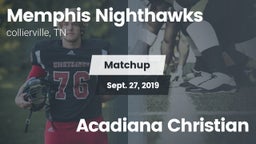Matchup: Memphis Nighthawks vs. Acadiana Christian 2019