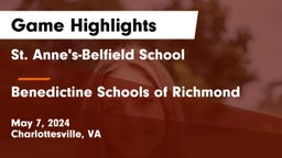 St. Anne's-Belfield School vs Benedictine Schools of Richmond Game Highlights - May 7, 2024