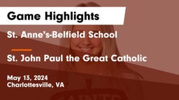 St. Anne's-Belfield School vs  St. John Paul the Great Catholic  Game Highlights - May 13, 2024