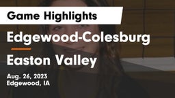 Edgewood-Colesburg  vs Easton Valley  Game Highlights - Aug. 26, 2023