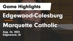 Edgewood-Colesburg  vs Marquette Catholic Game Highlights - Aug. 26, 2023