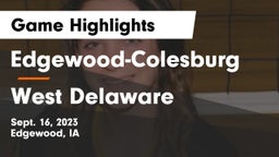 Edgewood-Colesburg  vs West Delaware  Game Highlights - Sept. 16, 2023