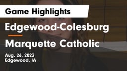 Edgewood-Colesburg  vs Marquette Catholic  Game Highlights - Aug. 26, 2023