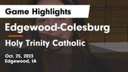 Edgewood-Colesburg  vs Holy Trinity Catholic  Game Highlights - Oct. 25, 2023