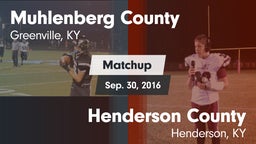 Matchup: Muhlenberg County vs. Henderson County  2016