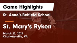 St. Anne's-Belfield School vs St. Mary's Ryken  Game Highlights - March 22, 2024