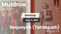 Matchup: Muldrow  vs. Sequoyah (Tahlequah)  2018