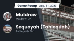 Recap: Muldrow  vs. Sequoyah (Tahlequah)  2023