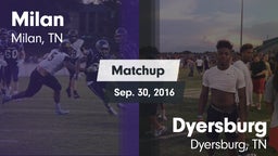 Matchup: Milan  vs. Dyersburg  2016