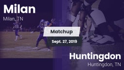 Matchup: Milan  vs. Huntingdon  2019