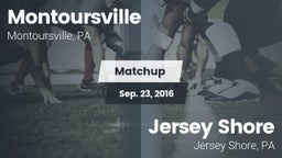 Matchup: Montoursville High vs. Jersey Shore  2016