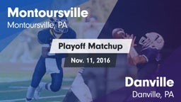 Matchup: Montoursville High vs. Danville  2016