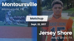 Matchup: Montoursville High vs. Jersey Shore  2017