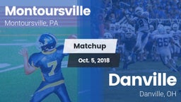 Matchup: Montoursville High vs. Danville  2018