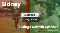 Matchup: Sidney  vs. Billings Central Catholic  2018