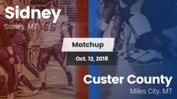 Matchup: Sidney  vs. Custer County  2018