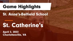 St. Anne's-Belfield School vs St. Catherine's  Game Highlights - April 2, 2022