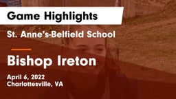 St. Anne's-Belfield School vs Bishop Ireton  Game Highlights - April 6, 2022