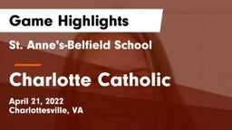 St. Anne's-Belfield School vs Charlotte Catholic  Game Highlights - April 21, 2022