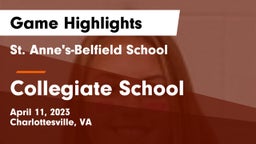 St. Anne's-Belfield School vs Collegiate School Game Highlights - April 11, 2023