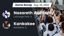 Recap: Nazareth Academy  vs. Kankakee  2022