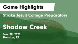 Strake Jesuit College Preparatory vs Shadow Creek  Game Highlights - Jan. 28, 2021