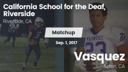 Matchup: California School vs. Vasquez  2017