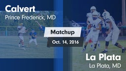 Matchup: Calvert  vs. La Plata  2016