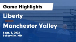Liberty  vs Manchester Valley  Game Highlights - Sept. 8, 2022