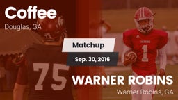 Matchup: Coffee  vs. WARNER ROBINS  2016