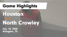 Houston  vs North Crowley  Game Highlights - Jan. 10, 2020