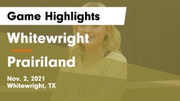 Whitewright  vs Prairiland  Game Highlights - Nov. 2, 2021