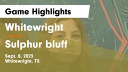 Whitewright  vs Sulphur bluff Game Highlights - Sept. 8, 2023
