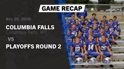 Recap: Columbia Falls  vs. Playoffs Round 2 2016
