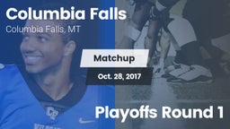 Matchup: Columbia Falls High vs. Playoffs Round 1 2017