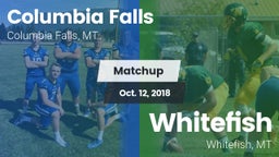 Matchup: Columbia Falls High vs. Whitefish  2018