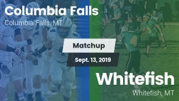 Matchup: Columbia Falls High vs. Whitefish  2019