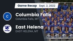 Recap: Columbia Falls  vs. East Helena  2022