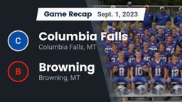 Recap: Columbia Falls  vs. Browning  2023
