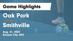 Oak Park  vs Smithville  Game Highlights - Aug. 31, 2023