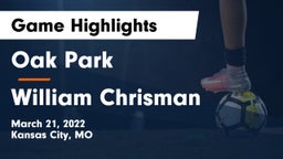 Oak Park  vs William Chrisman  Game Highlights - March 21, 2022