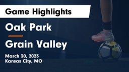 Oak Park  vs Grain Valley  Game Highlights - March 30, 2023