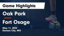 Oak Park  vs Fort Osage  Game Highlights - May 11, 2023