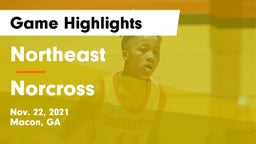 Northeast  vs Norcross  Game Highlights - Nov. 22, 2021