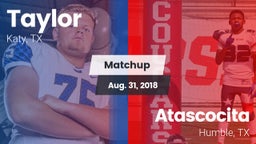 Matchup: Taylor  vs. Atascocita  2018