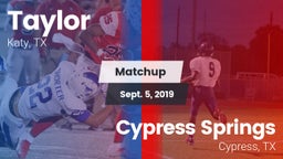 Matchup: Taylor  vs. Cypress Springs  2019