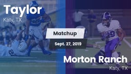 Matchup: Taylor  vs. Morton Ranch  2019