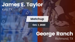 Matchup: Taylor  vs. George Ranch  2020