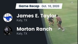 Recap: James E. Taylor  vs. Morton Ranch  2020